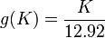 g(K)= \frac{K}{12.92}\,