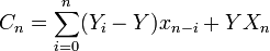 C_n = \sum_{i=0}^n(Y_i-Y)x_{n-i}+YX_n
