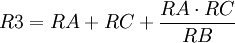 R3 = {RA + RC + {RA \cdot RC \over {RB}}} \,