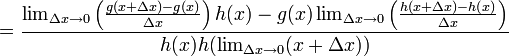 = \frac{\lim_{\Delta x \to 0} \left(\frac{g(x+\Delta x)-g(x)}{\Delta x}\right)h(x) - g(x) \lim_{\Delta x \to 0} \left(\frac{h(x+\Delta x)-h(x)}{\Delta x}\right)}{h(x)h(\lim_{\Delta x \to 0} (x+\Delta x))}