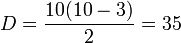 D=\frac{10(10-3)}{2}=35