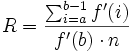 R=\frac{\sum^{b-1}_{i = a} f'(i)}{f'(b) \cdot n}