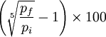 \left ( \sqrt[5]{\frac{p_f}{p_i}} -1 \right ) \times 100