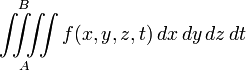 
   \iiiint\limits_{A}^{B}  f(x,y,z,t) \, dx \, dy \, dz \, dt
