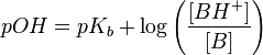 pOH = pK_b + \log \left ( \frac{[BH^+]}{[B]} \right )