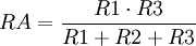 RA = {R1 \cdot R3 \over {R1 + R2 + R3}} \,