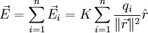 \vec{E} = \sum^n_{i = 1}\vec{E}_i = K \sum^n_{i = 1} \frac {q_i} {\|\vec r\|^ 2} \hat r