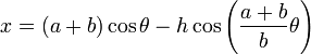x = (a + b)\cos\theta - h\cos\left({a + b \over b}\theta\right)
