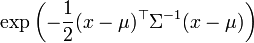 
                 \exp\left( -\frac{1}{2}( x - \mu)^\top \Sigma^{-1} (x - \mu)\right)