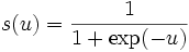 
s(u)=\frac{1}{1+\exp(-u)}
