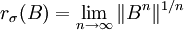 r_\sigma(B) = \lim_{n \to \infty} \|B^n\|^{1/n}