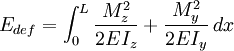 E_{def} = \int _{0}^{L} \frac {M_z^2}{2EI_z}+\frac {M_y^2}{2EI_y}\,dx