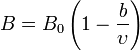 B = B_0 \left(1-\frac{b}{\upsilon}\right)
