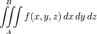
   \iiint\limits_{A}^{B}  f(x,y,z) \, dx \, dy \, dz
