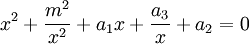 x^2 + \frac {m^2} {x^2} + a_1x + \frac {a_3} {x} + a_2 = 0