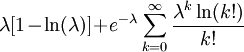 \lambda[1\!-\!\ln(\lambda)]\!+\!e^{-\lambda}\sum_{k=0}^\infty \frac{\lambda^k\ln(k!)}{k!}