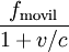 \frac{f_\mathrm{movil}}{1+v/c}