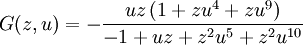 
G(z, u) =
-{\frac {uz \left( 1+z{u}^{4}+z{u}^{9} \right) }{-1+uz+{z}^{2}{u}^{5}+{z}^{2}{u}^{10}}}
