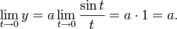 \lim_{t\to 0}y = a\lim_{t\to 0}{\sin t \over t}=a\cdot 1=a.