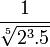 \frac{1}{\sqrt[5]{2^3.5}}