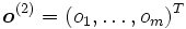 \boldsymbol o^{(2)}=(o_1,\ldots,o_m)^T