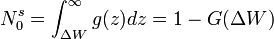  N_{0} ^{s} = \int \nolimits_ {\Delta W} ^{\infty} g(z) d z = 1 - G ( \Delta  W ) 