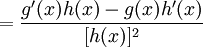 = \frac{g'(x)h(x) - g(x)h'(x)}{[h(x)]^2}