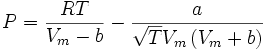 P = \frac{RT}{V_m-b} - \frac{a}{\sqrt{T}V_m\left(V_m+b\right)}