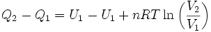 	Q_2 - Q_1 = U_1 - U_1  + nRT\ln \left (\frac{V_2}{V_1} \right )