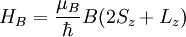 H_B = \frac{\mu_B}{\hbar} B (2S_z + L_z)