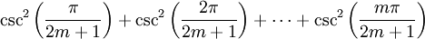 \csc ^2 \left(\frac{\pi}{2m+1}\right) + \csc ^2 \left(\frac{2 \pi}{2m+1}\right) + \cdots + \csc ^2 \left(\frac{m \pi}{2m+1}\right)