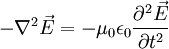 -\nabla^2 \vec{E}=-\mu_0 \epsilon_0 \frac{\partial^2 \vec{E}}{\partial t^2}