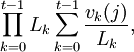 \prod_{k=0}^{t-1} L_k \sum_{k=0}^{t-1} \frac{v_k(j)}{L_k},
