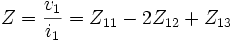 Z={v_1\over i_1}=Z_{11} -2Z_{12}+ Z_{13}