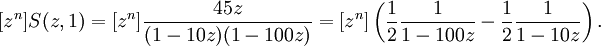 [z^n] S(z, 1) = [z^n] \frac{45 z}{(1 - 10z)(1-100z)} =
[z^n] \left( \frac{1}{2} \frac{1}{1-100z} - \frac{1}{2} \frac{1}{1-10z} \right).
