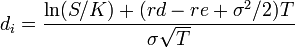  d_i = \frac{\ln(S/K) + (rd -re + \sigma^2/2) T}{\sigma\sqrt{T}} 