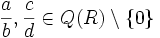 \frac{a}{b},\frac{c}{d} \in Q(R) \setminus \{ 0 \}